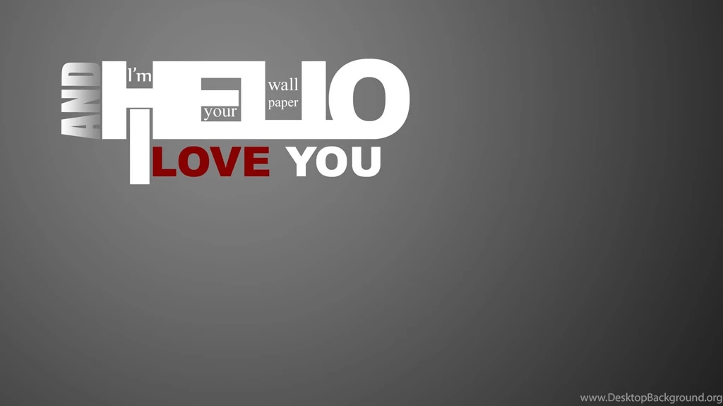Обои Hello, I Love You, And Im Your Wallpaper, серый, фон для ...