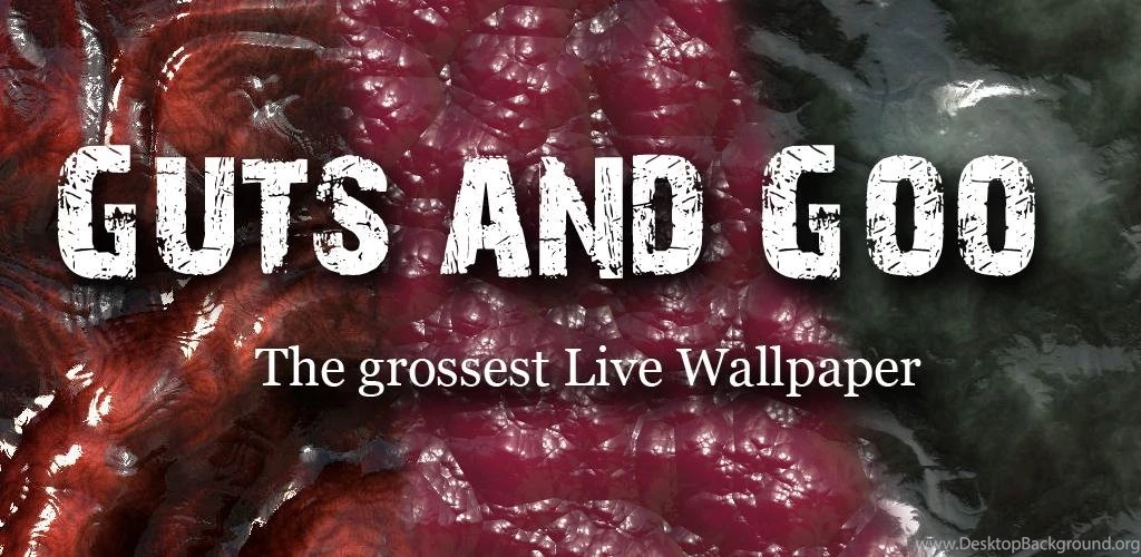 Android Live Wallpapers Guts And Goo