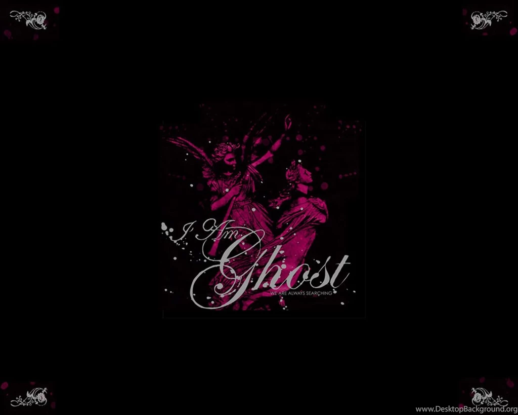 We Are Always Searching I Am Ghost Wallpapers (1222417) Fanpop