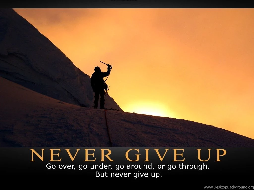 Never Give Up Wallpapers MLM Motivational Download MLM Training ...
