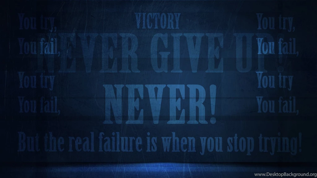 Never Give Up Motivation Wallpapers » WallDevil   Best Free HD ...