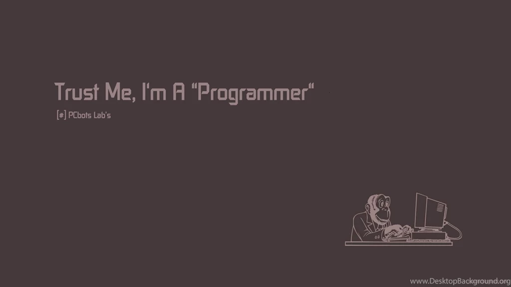 Trust Me, I M A Programmer Computer Wallpapers, Desktop ...
