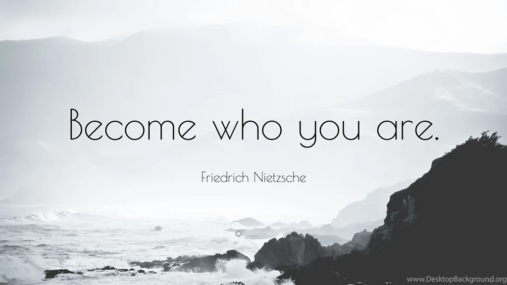 Friedrich Nietzsche Quote: “Become Who You Are.” (14 Wallpapers ...
