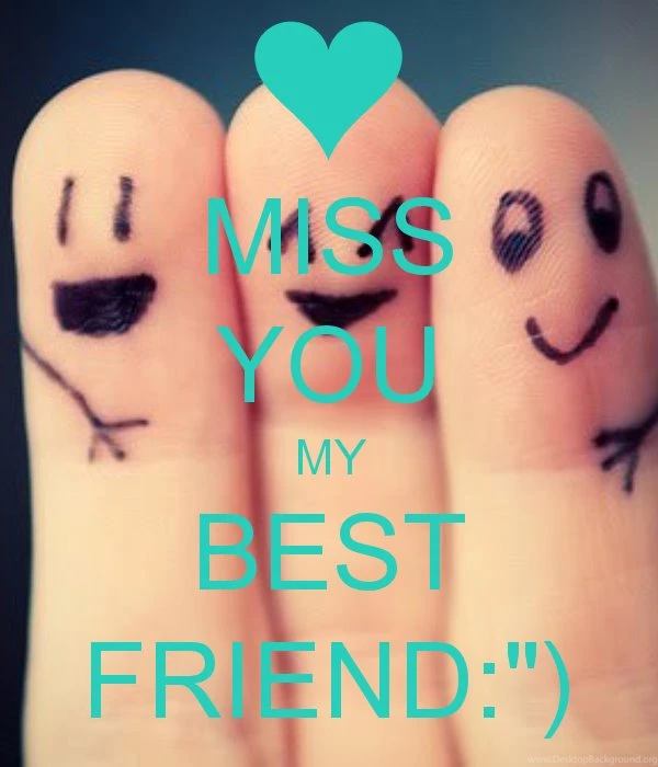 Miss U My Best Friend FunnyDAM Funny Images, Pictures, Photos ...