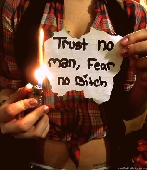 Trust No Bitch Wallpapers
