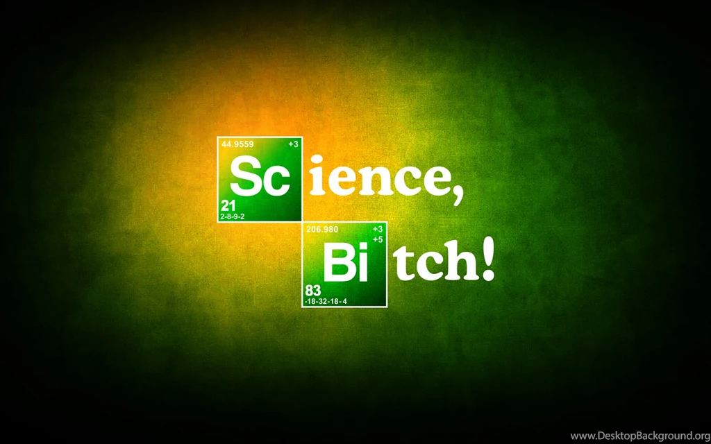 Science, Bitch! By Harveydent123 On DeviantArt