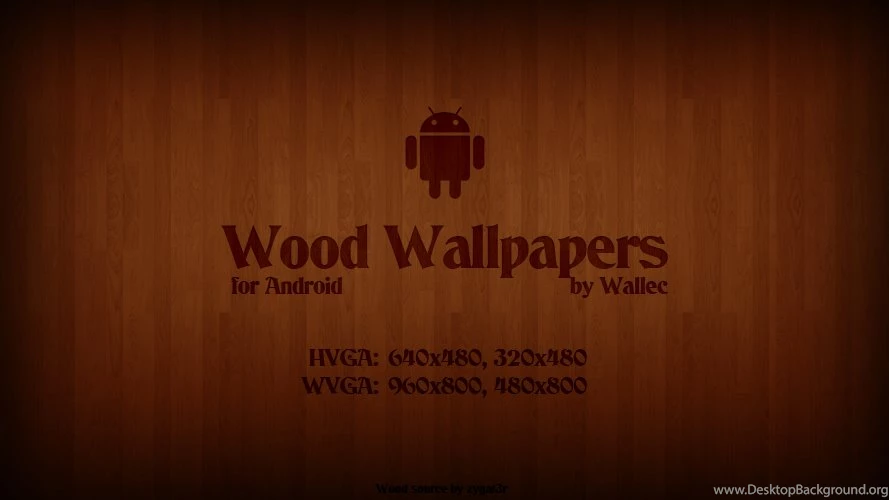 Wood Android Wallpapers By Wwalczyszyn On DeviantArt