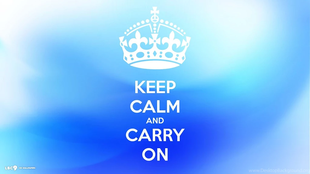 Keep Calm And Carry On   Wallpaper.