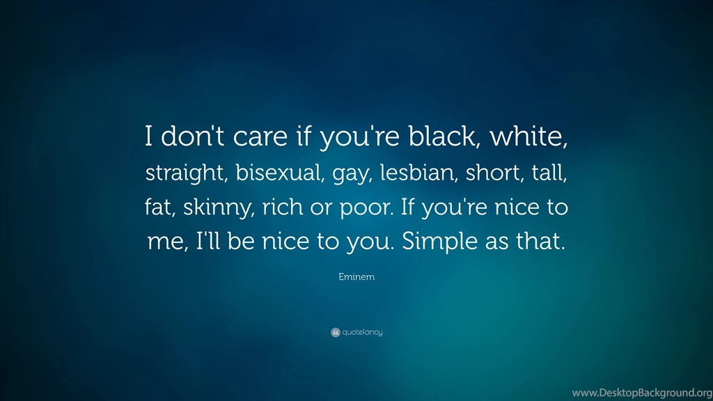 Eminem Quote: “I Don't Care If You're Black, White, Straight ...
