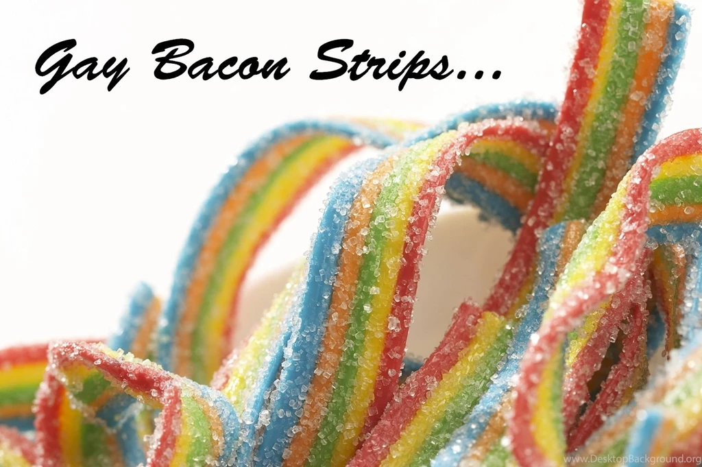Gay Bacon Candy Epic Meal Time Text Wallpapers