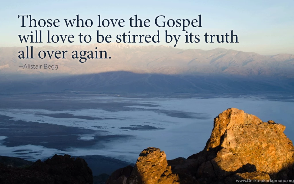 Wallpaper: "Stirred By The Gospel"   Truth For Life