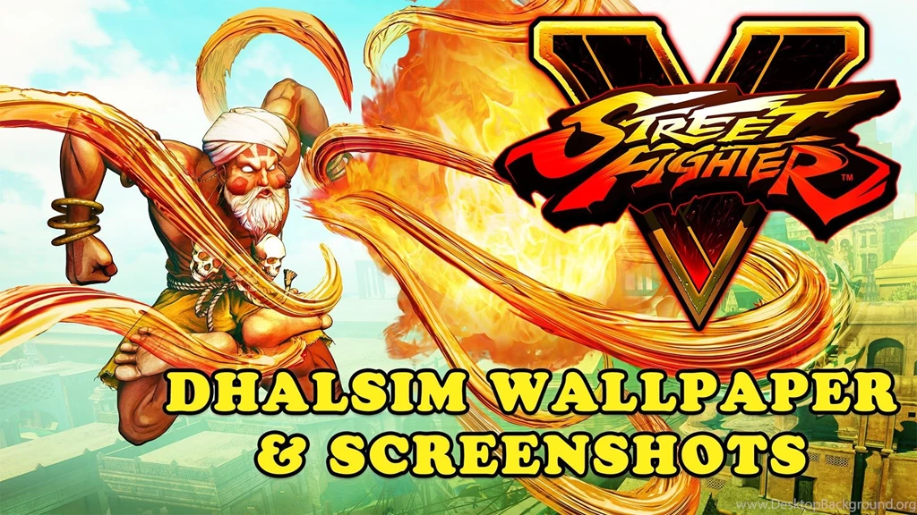 Street Fighter V Dhalsim Wallpapers And Screenshots (Download ...