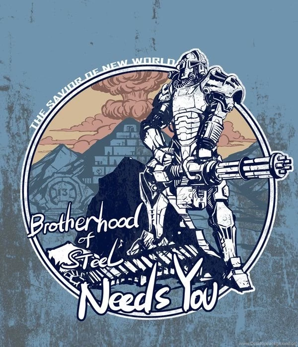 Brotherhood Of Steel Needs You! Makes Great Wallpapers : Fallout