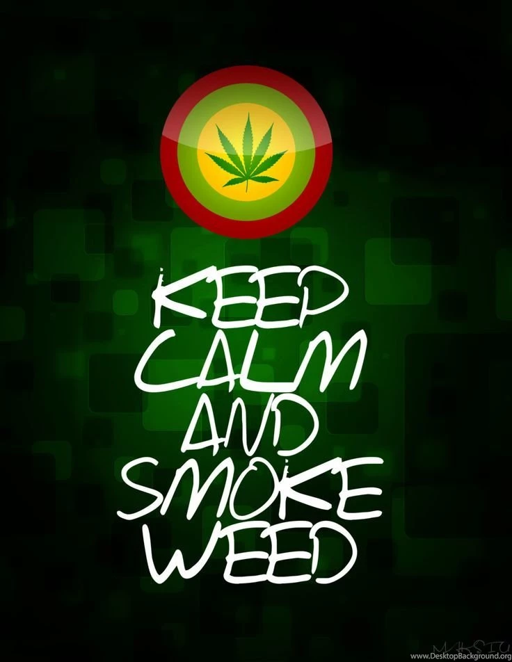 Keep Calm And Smoke Weed Wallpaper Images HD 1080p Http ...