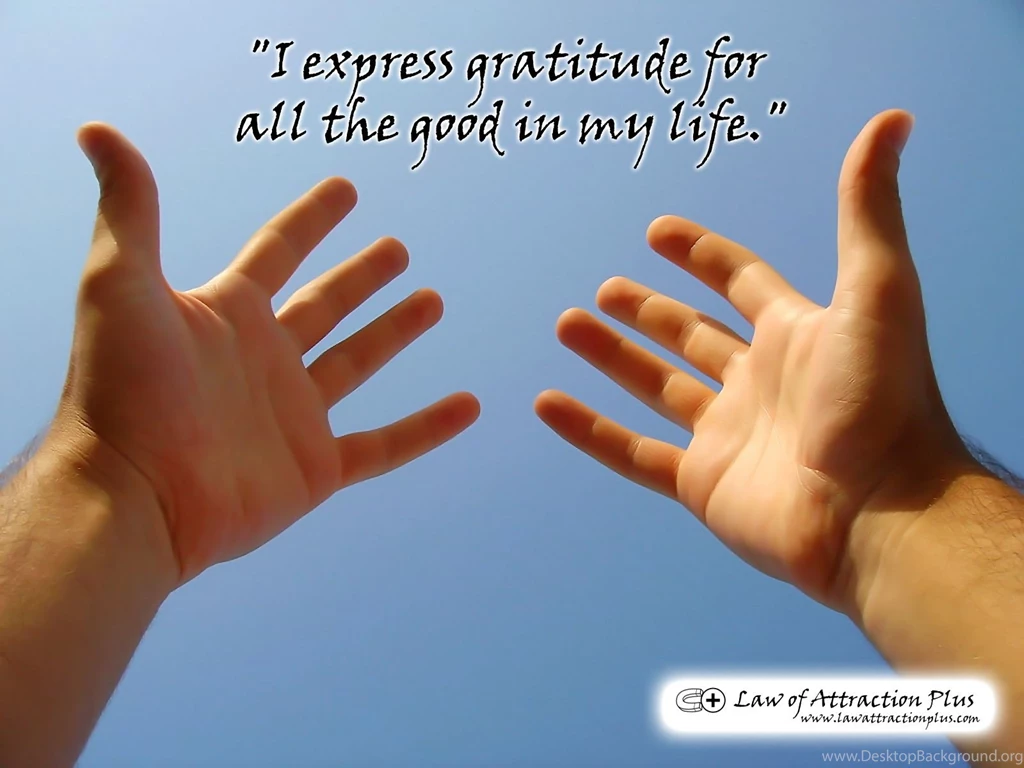 I Express Gratitude For All The Good In My Life." (Wallpapers + ...