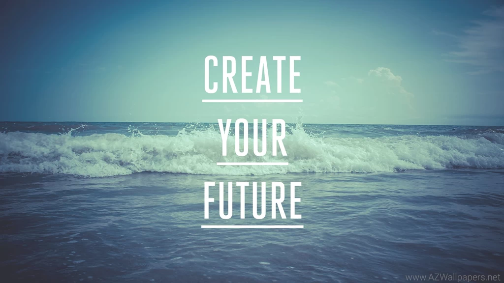 Create Your Future Image