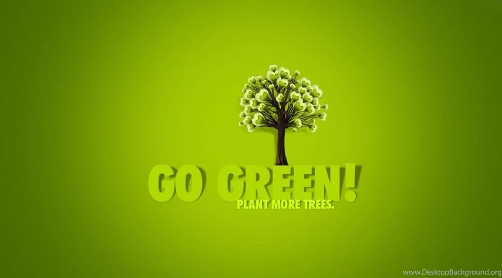Go Green Save Tree Hd Desktop Wallpapers