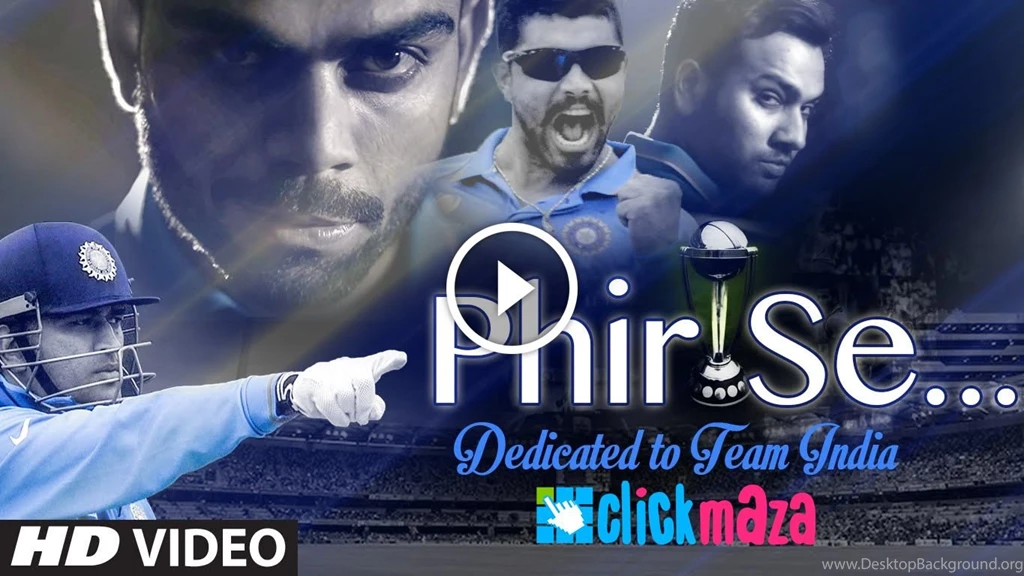 Phir Se Full VIDEO Song Dedicated To Team India (Download ...