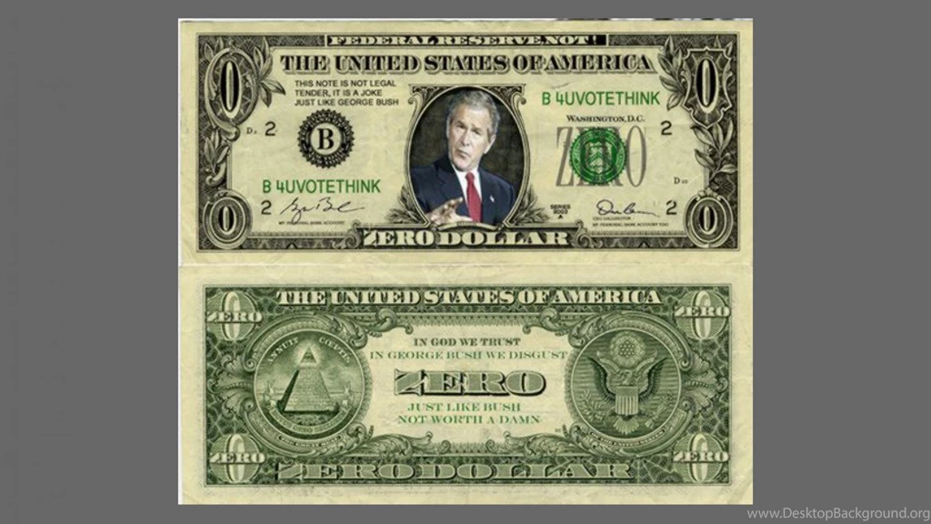 George W Bush Dollar Bills Liberal Money Wallpapers (