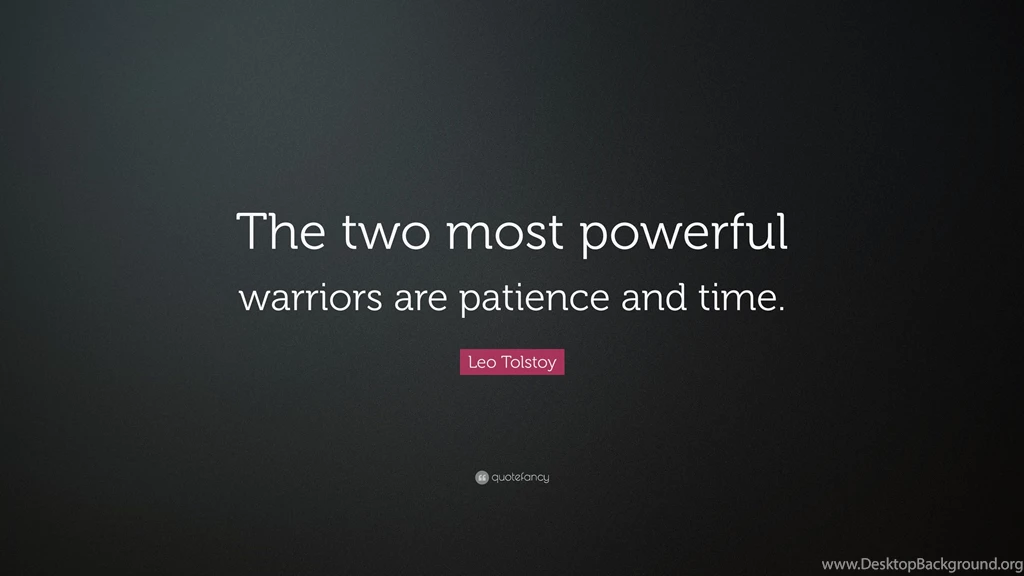 Leo Tolstoy Quote: “The Two Most Powerful Warriors Are Patience ...