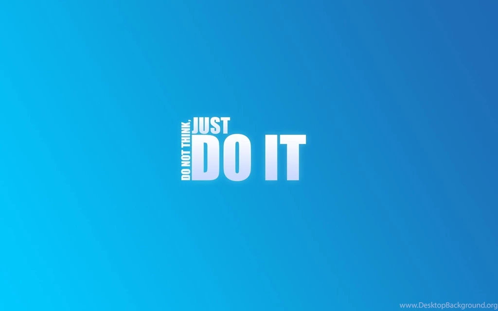 Do Not Think Just Do It Creative Wallpapers