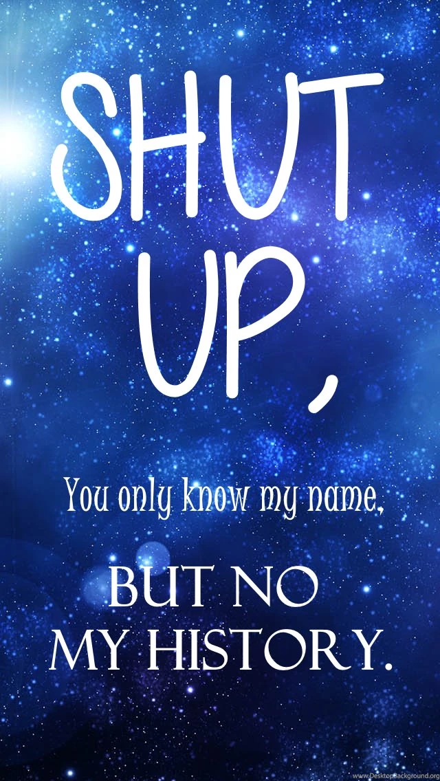 Shut Up Wallpapers Iphone By XInTheEnd On DeviantArt