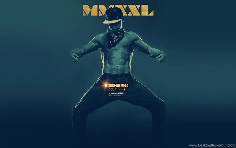 2015 Magic Mike XXL Movie Poster Wallpapers Free Desktop ...