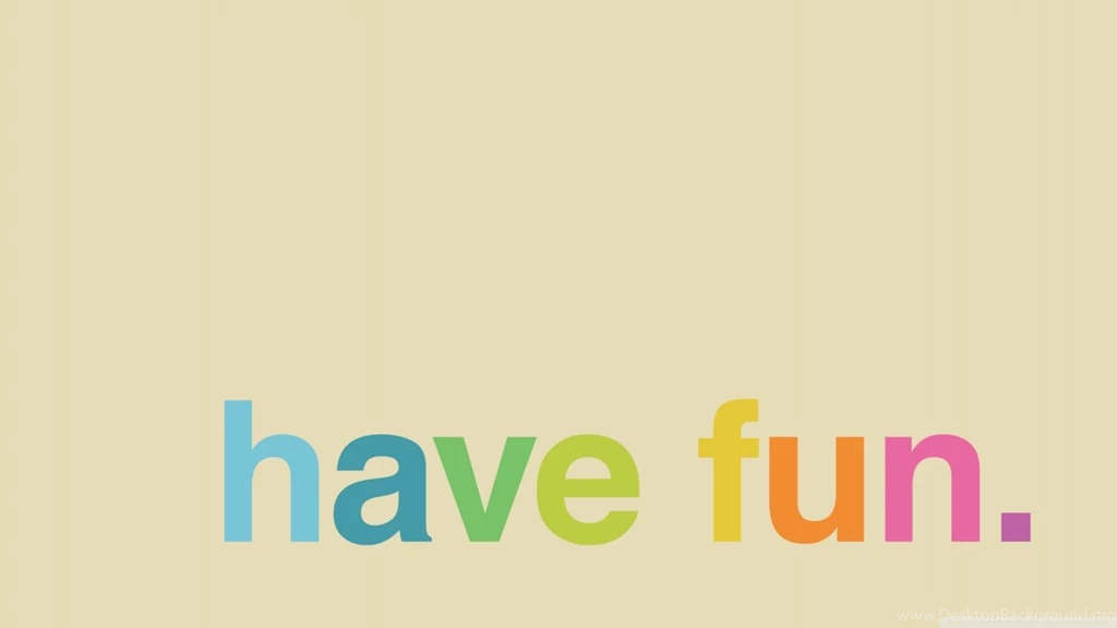 Have Fun HD Desktop Wallpapers : High Definition : Fullscreen ...