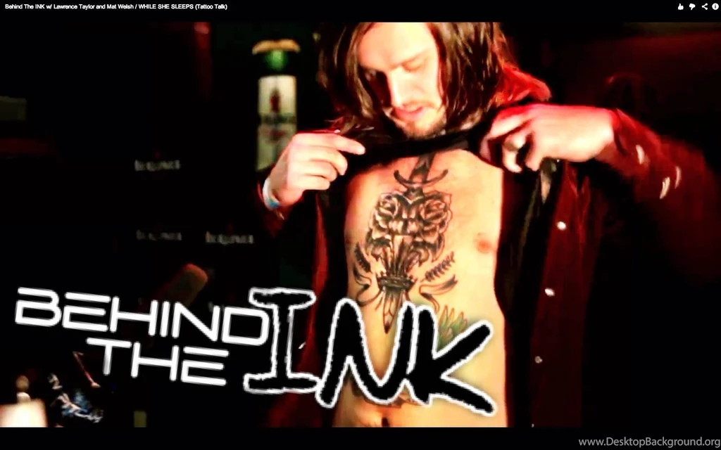 Behind The INK W/ Lawrence Taylor And Mat Welsh / WHILE SHE SLEEPS ...