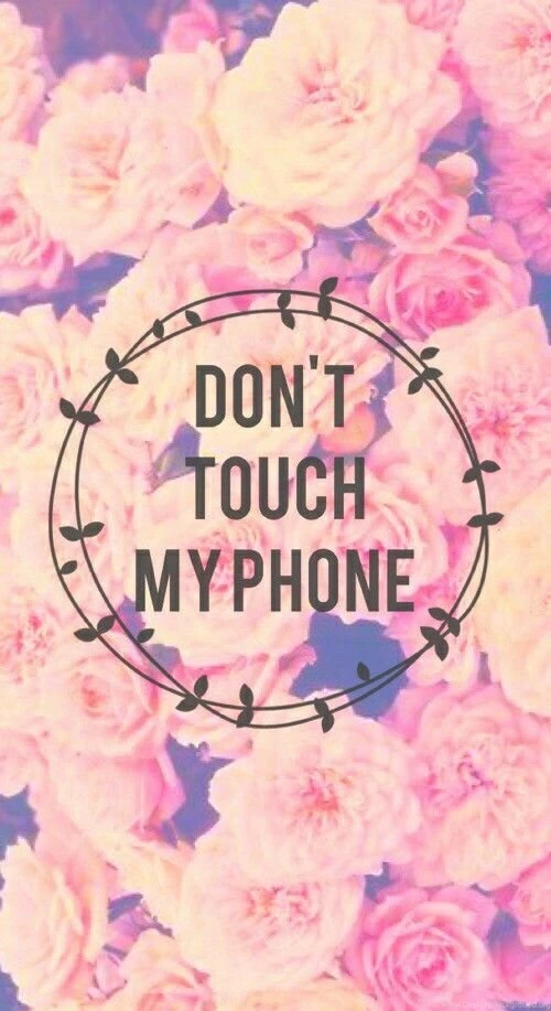 Dont Touch My Phone