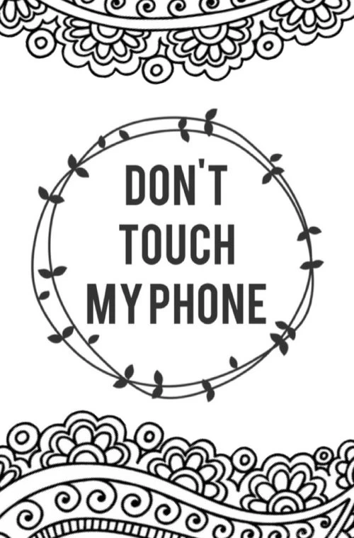 Don't Touch My Phone By Cloudysunsetx