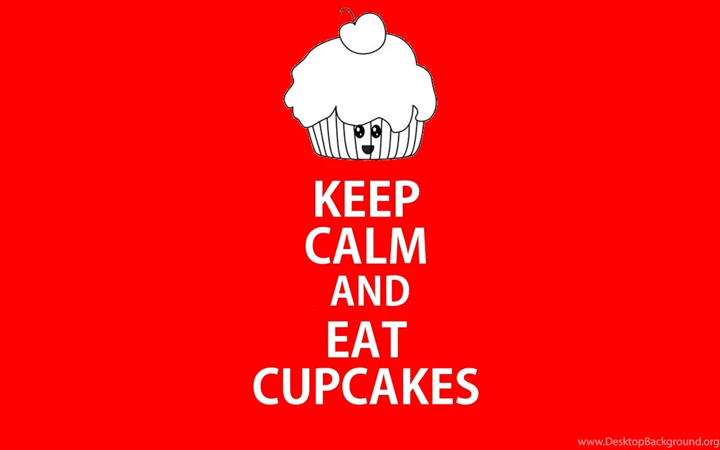 Keep Calm And Eat Cupcakes By EGC123 On DeviantArt