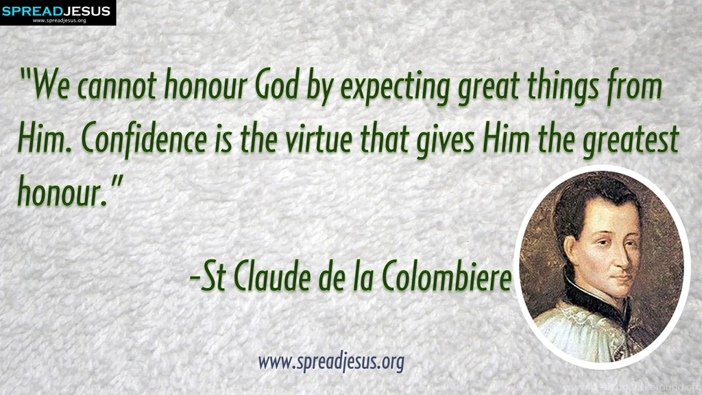 St Claude De La Colombiere Quotes Hd Wallpapers Download