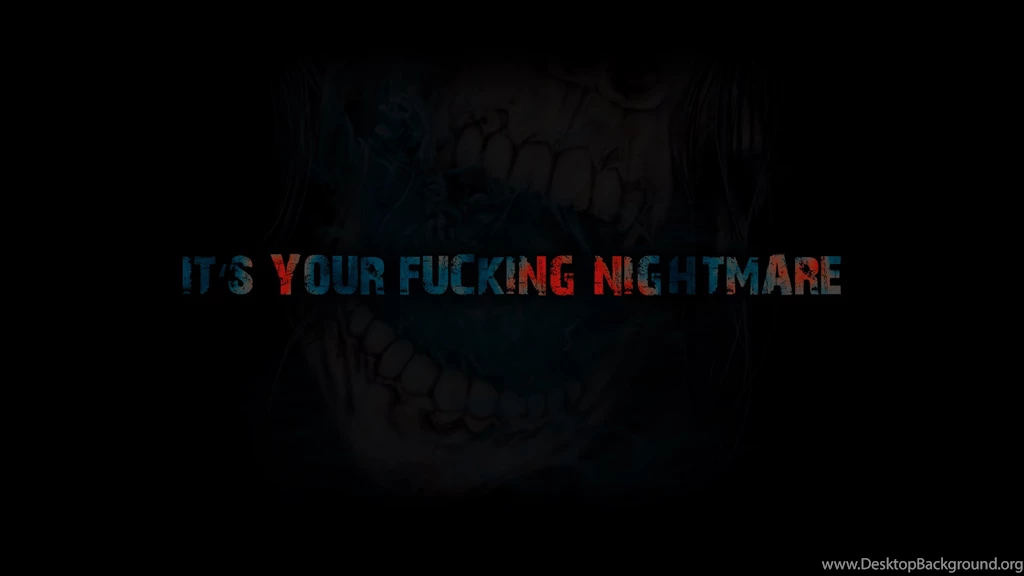 It's Your Fucking Nightmare By Blackilli On DeviantArt