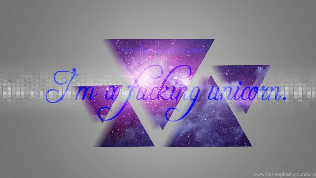 I'm A Fucking Unicorn Wallpapers BY: Me :3 By MrsDirectionIsHere On ...