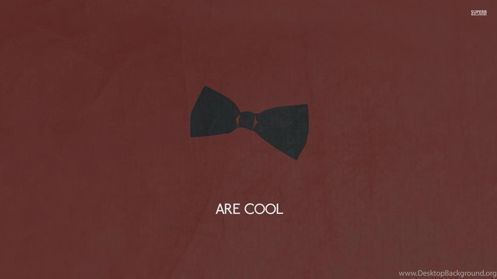 Bow Ties Are Cool Wallpapers Vector Wallpapers