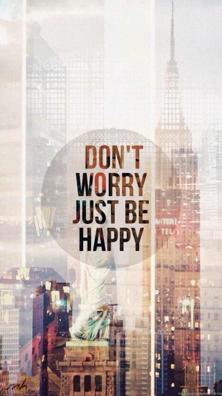 TAP AND GET THE FREE APP! Quotes Don't Worry Just Be Happy Hipster ...