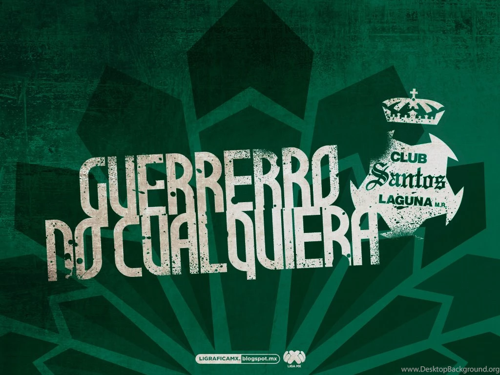 Ligrafica MX: Guerrero No Cualquiera • Santos Laguna • 24062013CTG