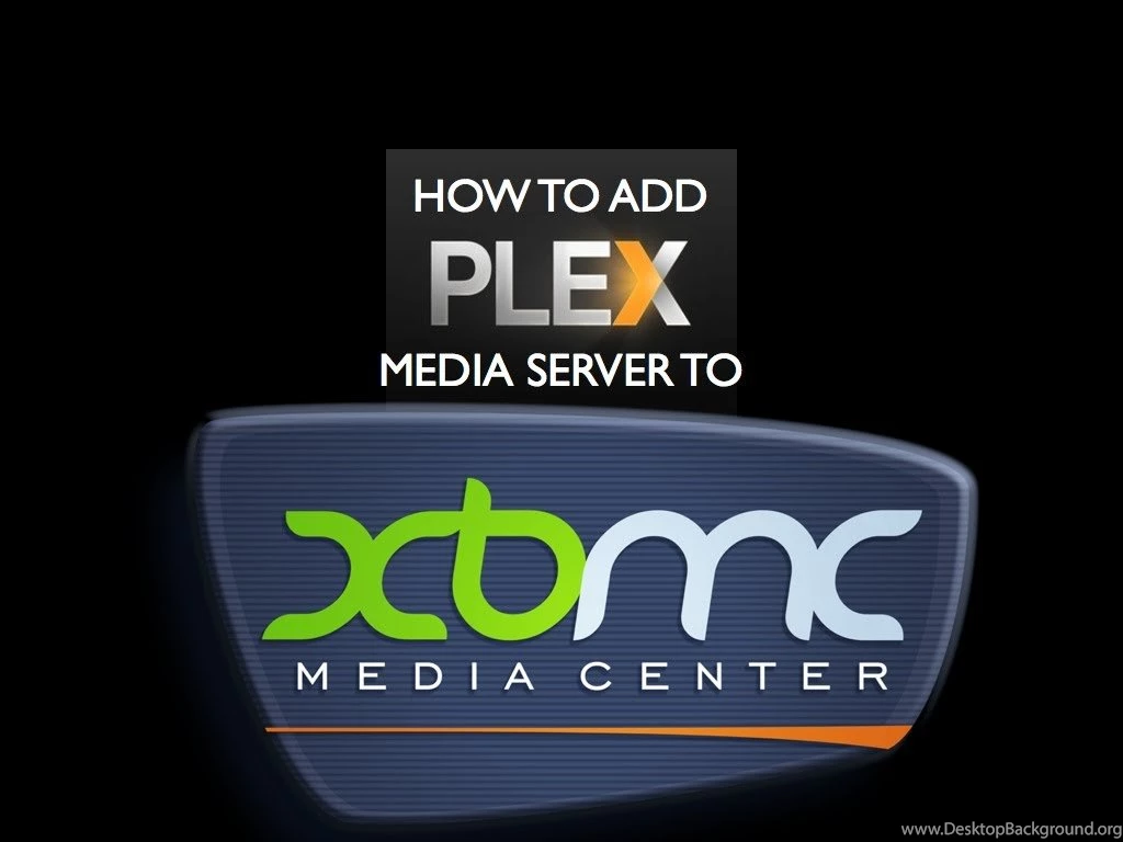 XBMC How To Add Plex Media Server To Your Xbmc YouTube