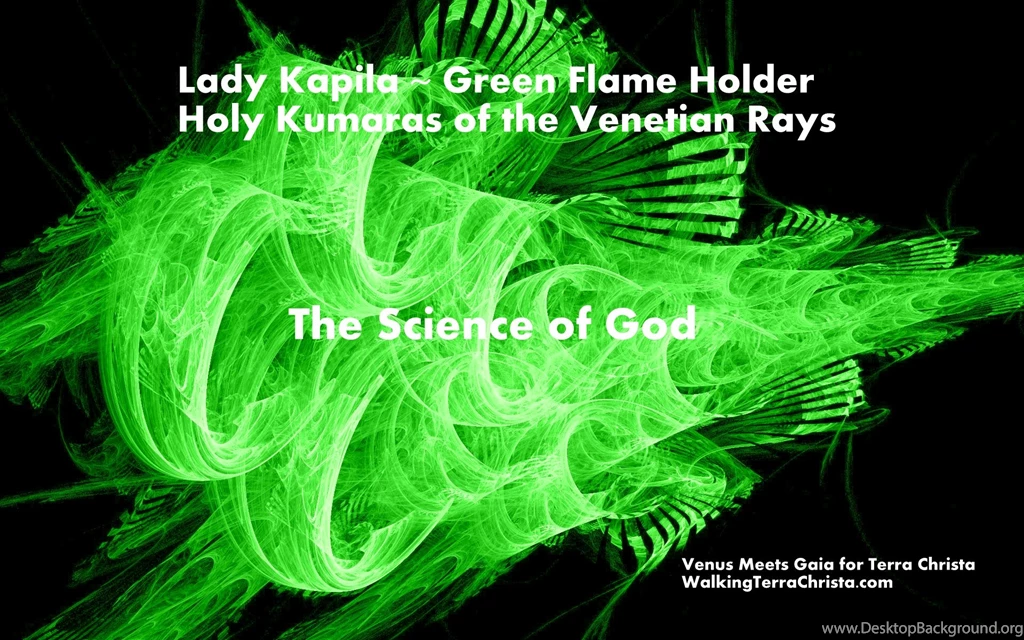 Lady Kapila ~ The Green Flame Holder Of The Holy Kumaras