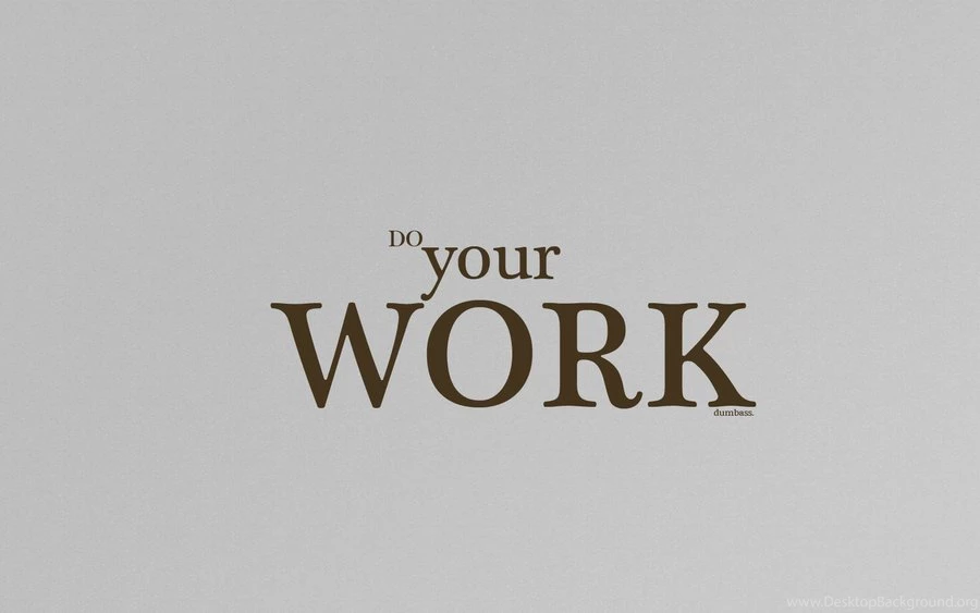 Do Your Work! By Runaway24 On DeviantArt