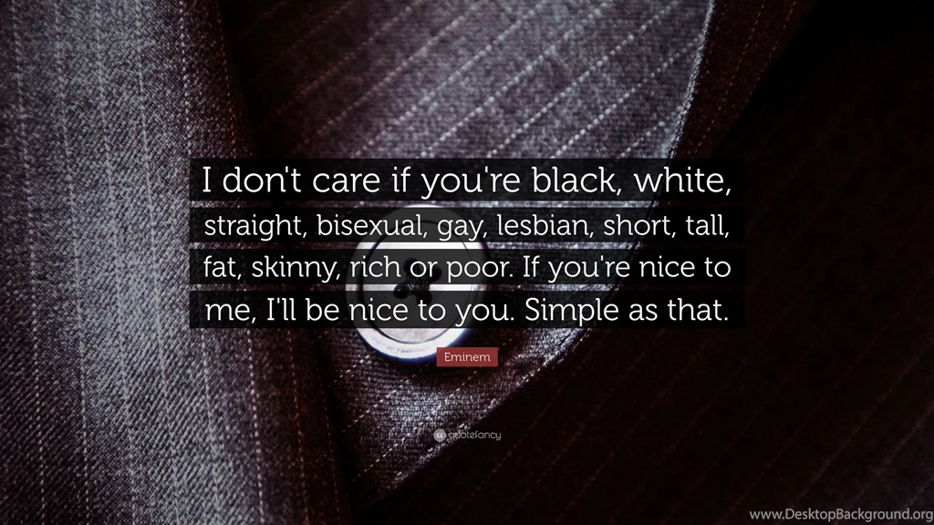Eminem Quote: “I Don't Care If You're Black, White, Straight ...