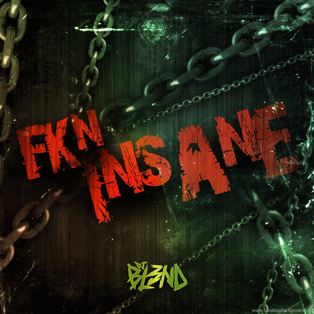FKN INSANE (Artwork)   Dj BL3ND By BRAINNFREEZE On DeviantArt
