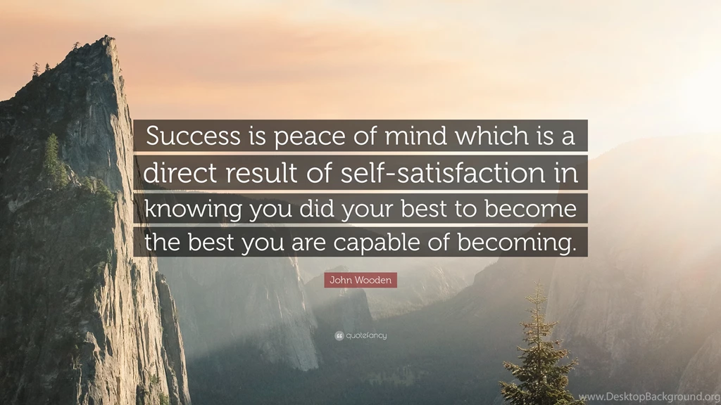 John Wooden Quote: “Success Is Peace Of Mind Which Is A Direct ...
