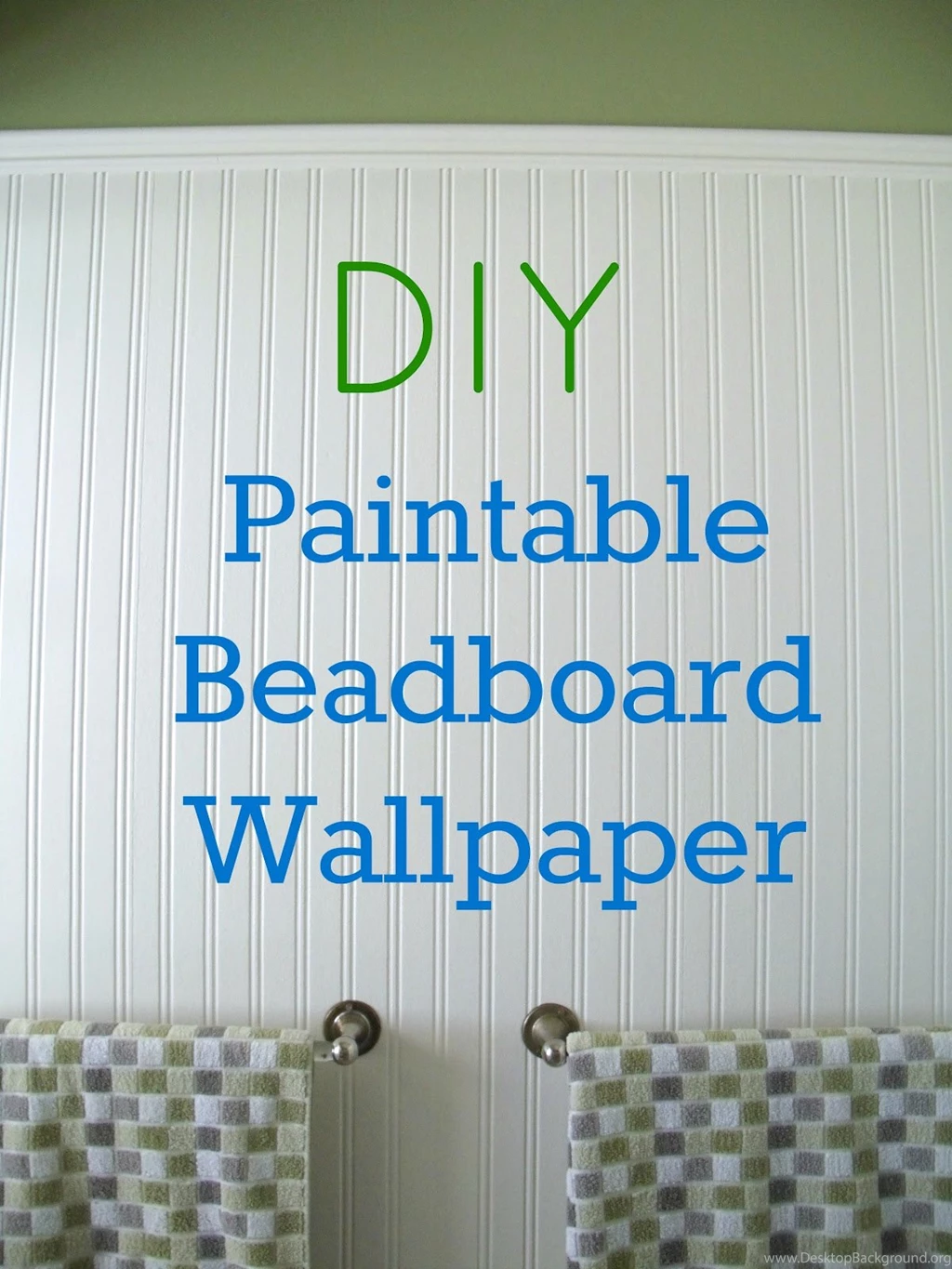How To Install Beadboard Paintable Wallpapers