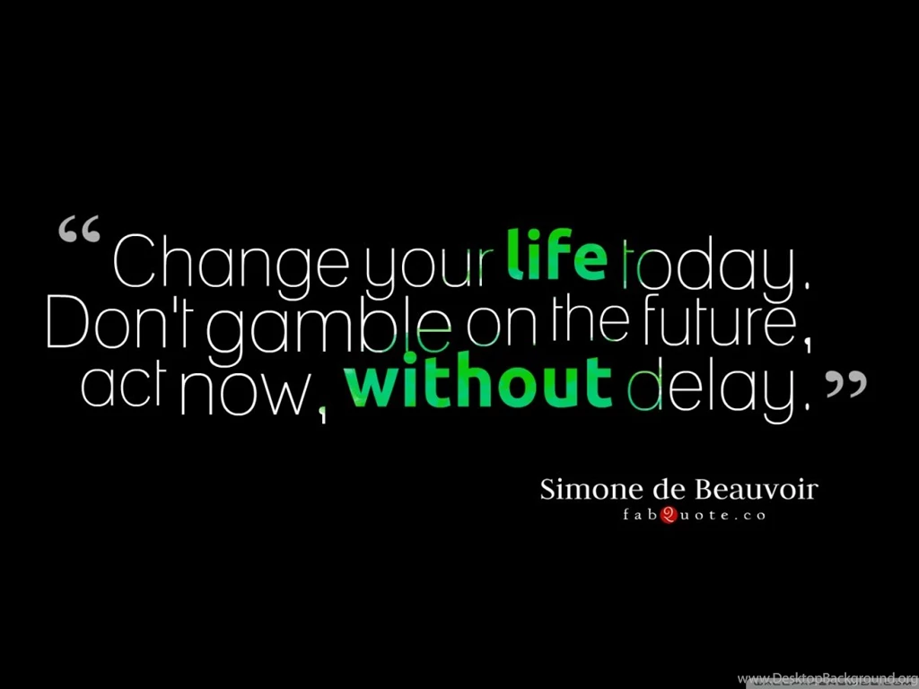 Change Your Life Today Quote HD Desktop Wallpapers : Widescreen ...