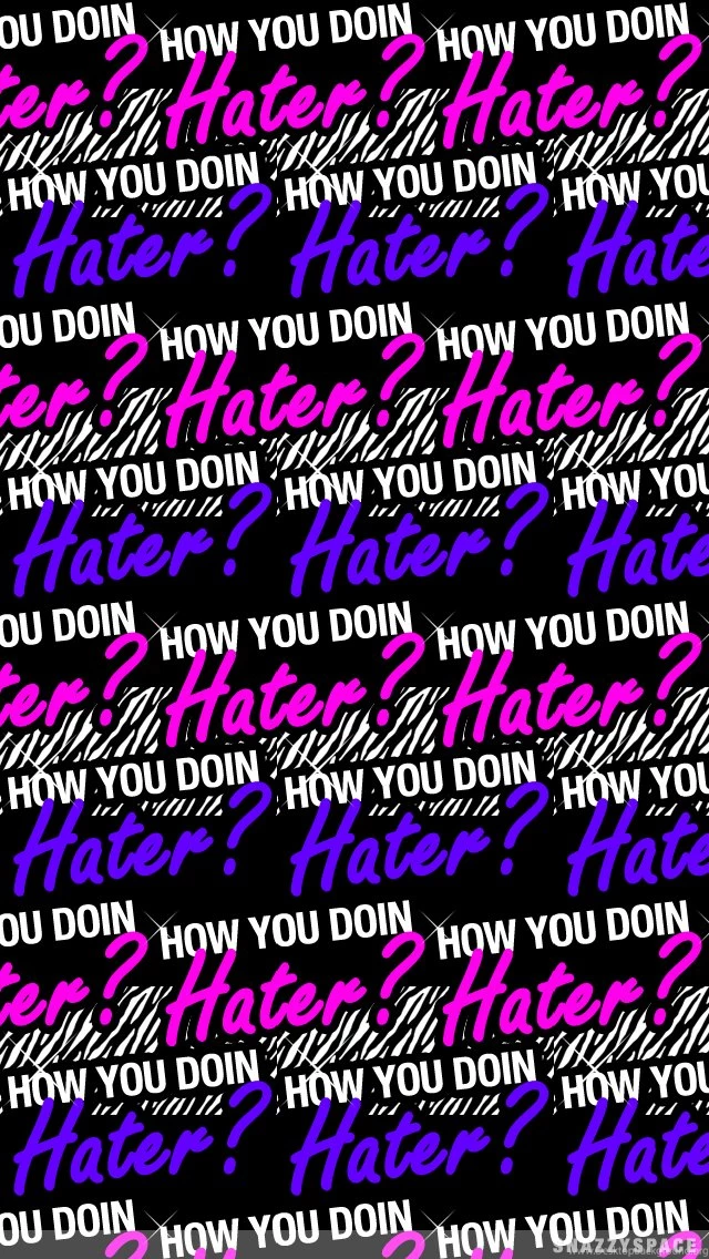 How You Doin Hater iPhone Wallpapers