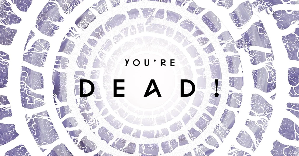 YOU'RE DEAD