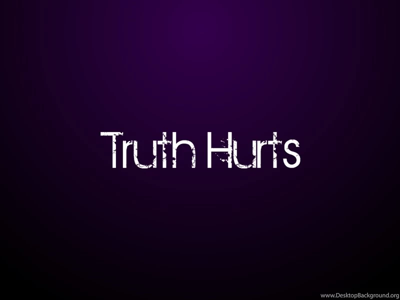 Wallpapers   Truth Hurts By Cooldude2222 On DeviantArt