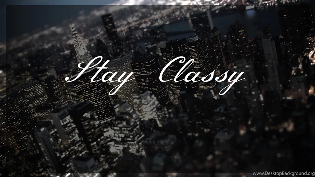 Stay Classy Tumblr Wallpapers 5852 1920x1080 Px ~ WallpaperFort.com